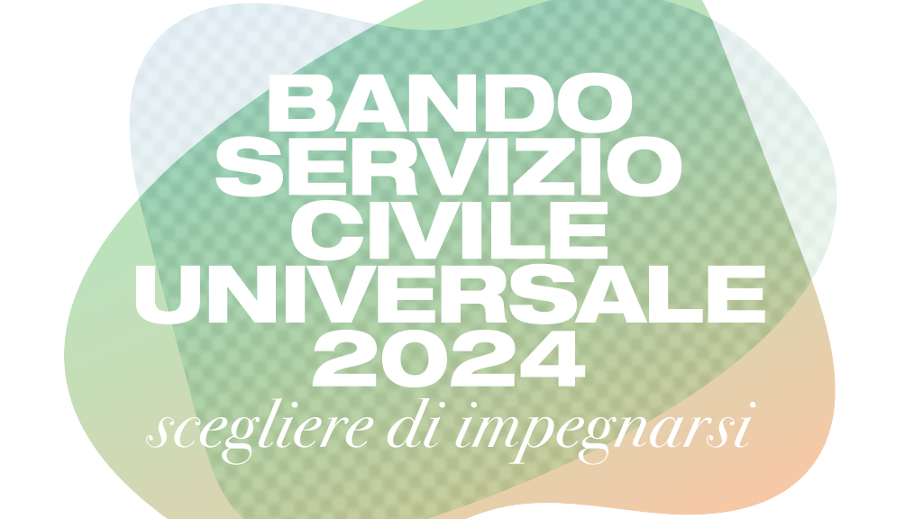 Sono aperte le iscrizioni al nuovo bando per il Servizio Civile Universale